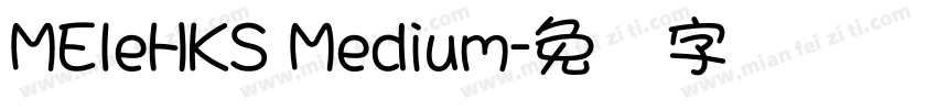 MEleHKS Medium字体转换